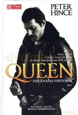 Queen. Nieznana historia - Peter Hince [KSIĄŻKA]