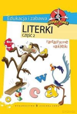 Edukacja I Zabawa.Literki Cz.2 (Looney Tunes) [Książka]