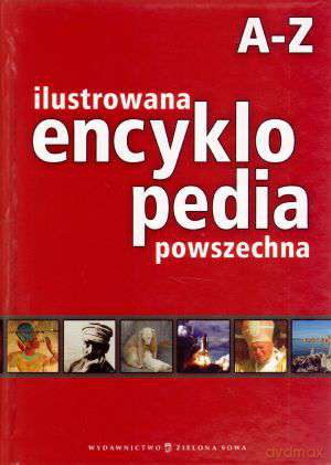 Ilustrowana Encyklopedia Powszechna [Książka]