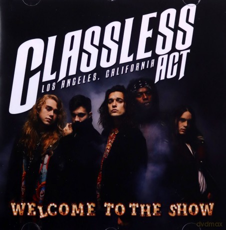 Classless Act: Welcome To The Show [CD]