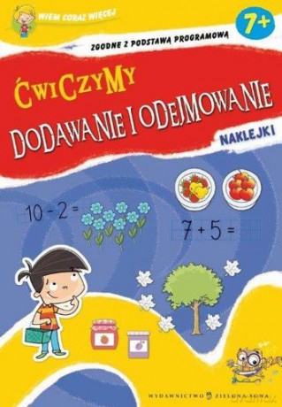 Wiem Coraz Więcej - Ćwiczymy Dodawanie I Odejmowanie  [Książka]