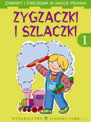Zygzaczki I Szlaczki 1. Zabawy I Ćwiczenia [Książka]
