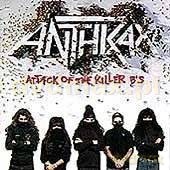 Anthrax: Attack Of The Killer B's [CD]