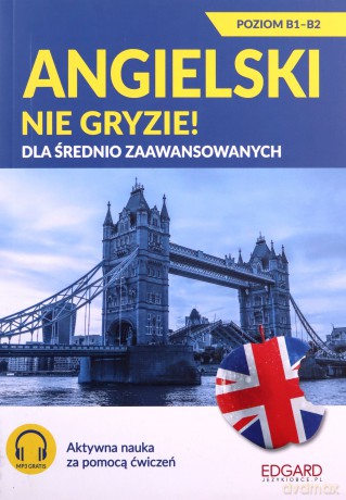 Angielski nie gryzie! Dla średnio zaawansowanych - Zuzanna Pytlińska, Katarzyna Zimnoch [KSIĄŻKA]