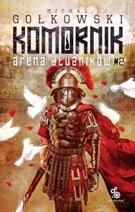 Arena Dłużników. Druga Trylogia Komornika (Tom 2) - Michał Gołkowski [KSIĄŻKA]