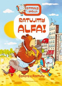 Bitmaks i spółka (Tom 5) Ratujmy Alfa - Jaume Copons, Liliana Fortuny [KSIĄŻKA]