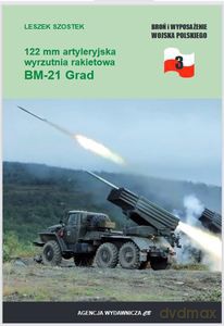 BiWWP 3 122 mm artyleryjska wyrzutnia rakietowa BM-21 Grad - Leszek Szostek [KSIĄŻKA]