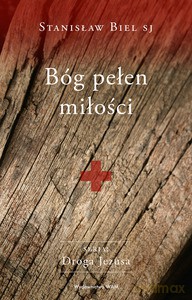 Bóg pełen miłości - Stanisław Biel [KSIĄŻKA]