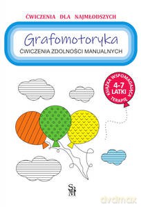 Ćwiczenia zdolności manualnych. Grafomotoryka - Monika Ostrowska [KSIĄŻKA]