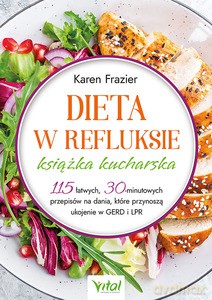 Dieta w refluksie. Książka kucharska - Karen Frazier [KSIĄŻKA]