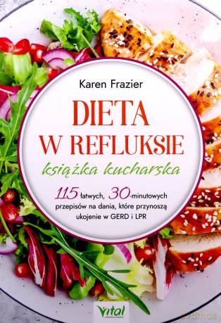 Dieta w refluksie. Książka kucharska - Karen Frazier [KSIĄŻKA]