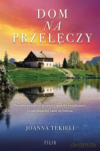 Dom na przełęczy - Joanna Tekieli [KSIĄŻKA]