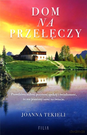 Dom na przełęczy - Joanna Tekieli [KSIĄŻKA]