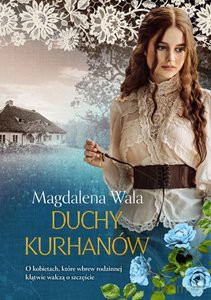 Duchy kurhanów - Magdalena Wala [KSIĄŻKA]