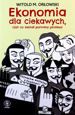 Ekonomia dla ciekawych - Witold M. Orłowski [KSIĄŻKA]