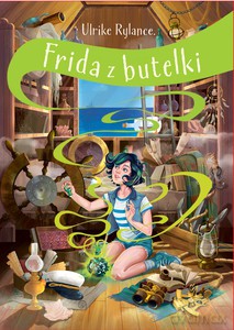 Frida z butelki - Ulrike Rylance [KSIĄŻKA]