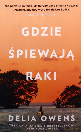 Gdzie śpiewają raki - Delia Owens [KSIĄŻKA]