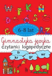 Gimnastyka języka. Czytanki logopedyczne 6-8 lat - Agnieszka Kostuń [KSIĄŻKA]