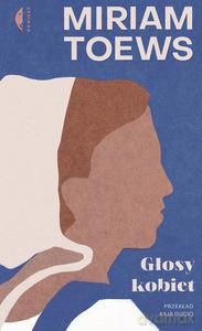 Głosy kobiet - Miriam Toews [KSIĄŻKA]