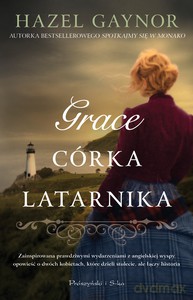Grace, córka latarnika - Hazel Gaynor [KSIĄŻKA]