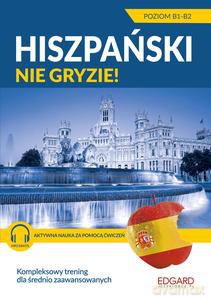 Hiszpański nie gryzie! Dla średnio zaawansowanych - Agnieszka Kowalewska [KSIĄŻKA]