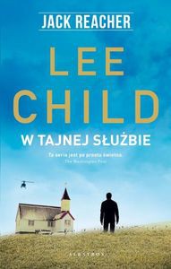 Jack Reacher: W tajnej służbie - Lee Child [KSIĄŻKA]