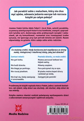 Jak mówić, żeby maluchy nas słuchały. Poradnik przetrwania dla rodziców dzieci w wieku 2-7 lat - Joanna Faber, Julie King [KSIĄŻKA]