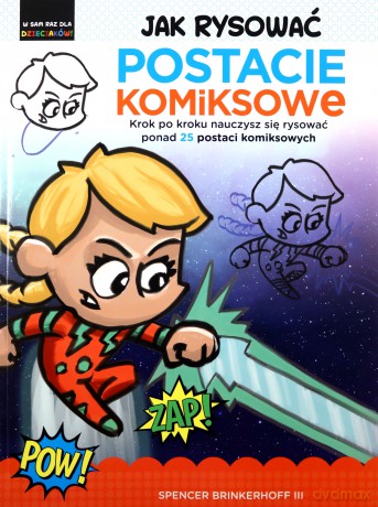 Jak rysować Postacie komiksowe - Spencer III Brinkerhoff [KSIĄŻKA]