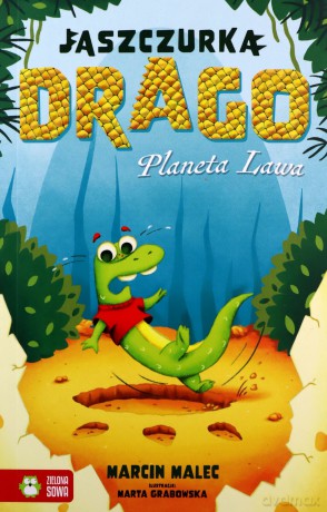 Jaszczurka Drago. Planeta Lawa - Marcin Malec [KSIĄŻKA]