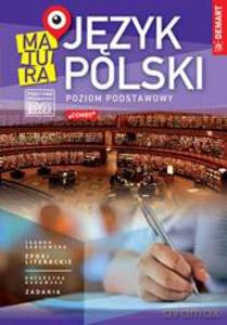 Język polski. Matura (poziom podstawowy od 2023) - Joanna Sadłowska, Katarzyna Kanowska [KSIĄŻKA]