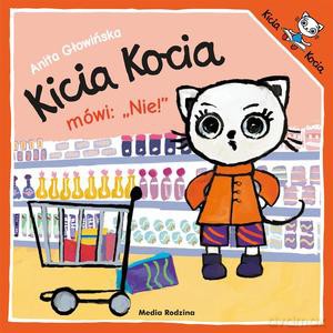 Kicia Kocia mówi: NIE! - Anita Głowińska [KSIĄŻKA]