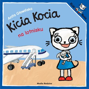 Kicia Kocia na lotnisku - Anita Głowińska [KSIĄŻKA]