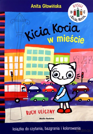 Kicia Kocia w mieście. Ruch uliczny - Anita Głowińska [KSIĄŻKA]