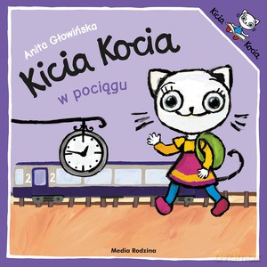 Kicia Kocia w pociągu - Anita Głowińska [KSIĄŻKA]