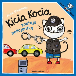 Kicia Kocia zostaje policjantką - Anita Glowinska [KSIĄŻKA]
