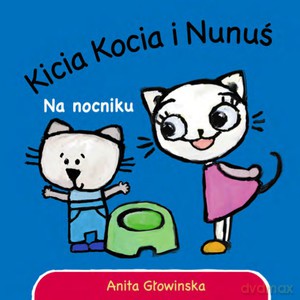 Kicia Kocia. Na nocniku - Anita Głowińska [KSIĄŻKA]
