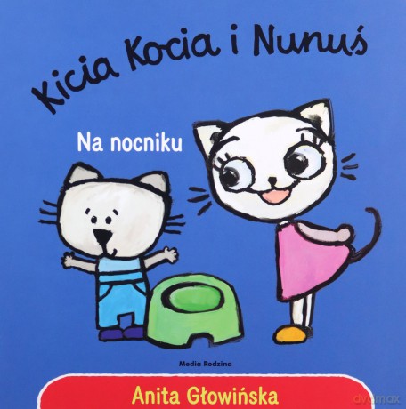 Kicia Kocia. Na nocniku - Anita Głowińska [KSIĄŻKA]