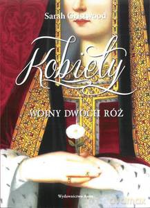 Kobiety Wojny Dwóch Róż - Sarah Gristwood [KSIĄŻKA]
