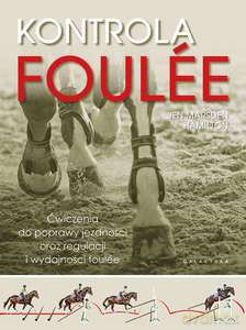 Kontrola foulée. Ćwiczenia do poprawy jezdności oraz regulacji i wydajności foulée - Jen Marsden-Hamilton [KSIĄŻKA]