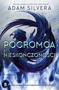 Krąg Nieskończoności (Tom 2) Pogromca Nieskończoności - Adam Silvera [KSIĄŻKA]