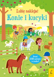Lubię naklejać. Konie i kucyki - Kirsteen Robson [KSIĄŻKA]
