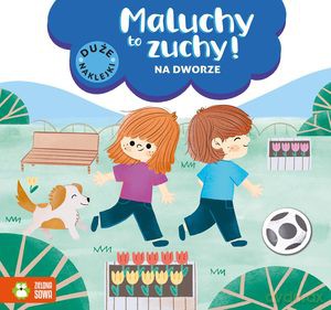 Maluchy to zuchy. Na dworze [KSIĄŻKA]