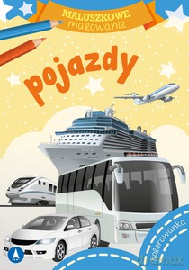 Maluszkowe malowanie. Pojazdy - Skrzat Wydawnictwo [KSIĄŻKA]