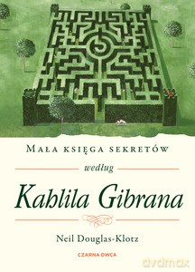 Mała księga sekretów według Kahlila Gibrana - Neil Douglas-Klotz [KSIĄŻKA]