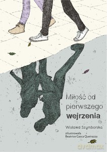 Miłość od pierwszego wejrzenia - Wisława Szymborska [KSIĄŻKA]