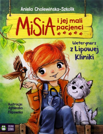 Misia i jej mali pacjenci. Weterynarz z Lipowej Kliniki - Aniela Cholewińska-Szkolik [KSIĄŻKA]