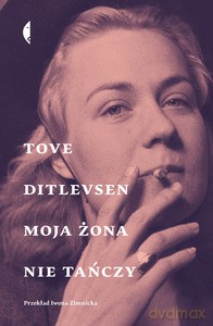 Moja żona nie tańczy. Opowiadania wybrane - Tove Ditlevsen [KSIĄŻKA]