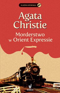 Morderstwo w Orient Expressie - Agatha Christie [KSIĄŻKA]