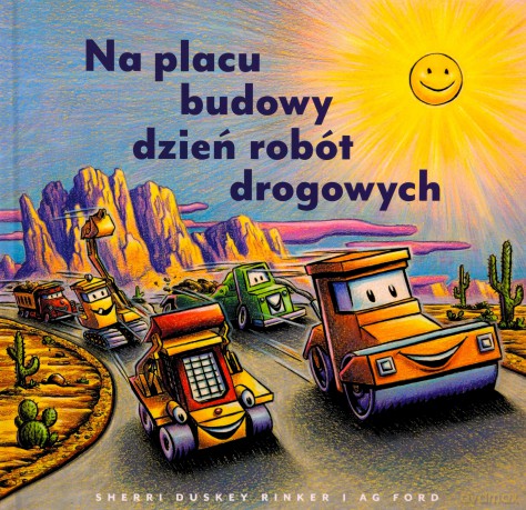Na placu budowy dzień robót drogowych - Duskey Rinker Sherri [KSIĄŻKA]