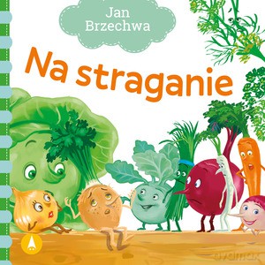 Na straganie. Wiersze dla Malucha - Jan Brzechwa [KSIĄŻKA]